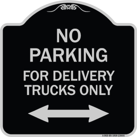 Signmission No Parking No Parking for Delivery Trucks Heavy-Gauge Aluminum Sign, 18" x 18", BS-1818-23666 A-DES-BS-1818-23666